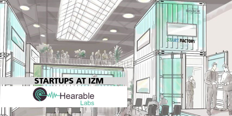 Hearable Labs, Start-ups at Fraunhofer IZM, Start-a-Factory
